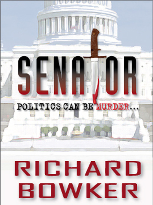Title details for Senator by Richard Bowker - Available